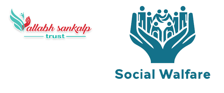 Best Social Work Trust Nearby for Social Welfare – Vallabh Sankalp Trust