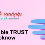 Top charitable TRUST in Lucknow