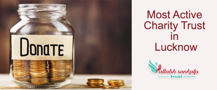 Most Active Charity Trust in Lucknow