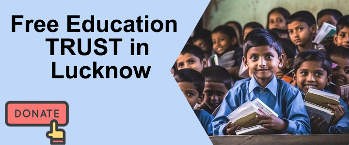 Free Education TRUST in Lucknow