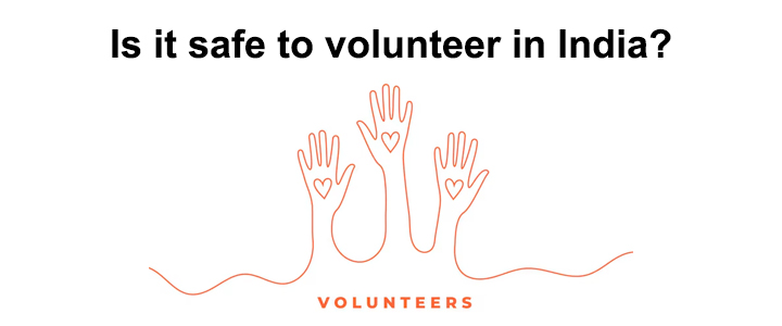 Is it safe to volunteer in India?